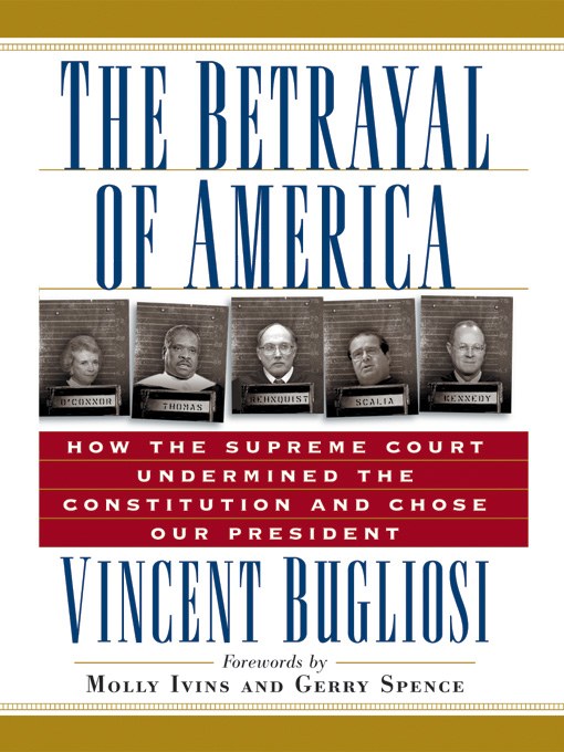 Title details for The Betrayal of America by Vincent Bugliosi - Available